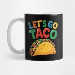 Lets-go-taco Mug